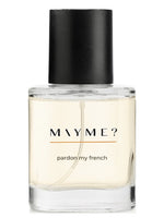 pardon my french MAYME? for women and men